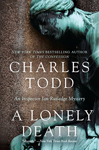 Charles Todd A Lonely Death Charles Todd A Lonely Death